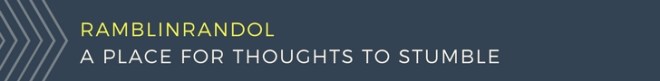 ramblinrandola-place-for-thoughts-to-stumble